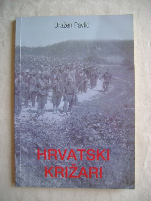 Dražen Pavlić - Hrvatski križari; povijesnica - 2008.