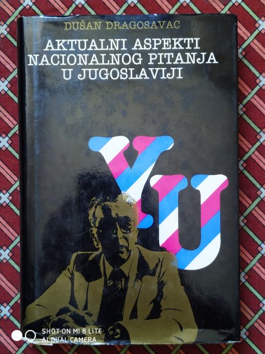 Dušan Dragosavac: Aktualni aspekti nacionalnog pitanja u Jugoslaviji