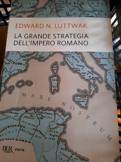 E.N. Luttwak LA GRANDE STRATEGIA DELL'IMPERO ROMANO