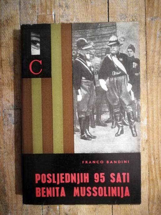 Franco Bandini - Posljednjih 95 sati Benita Mussolinija