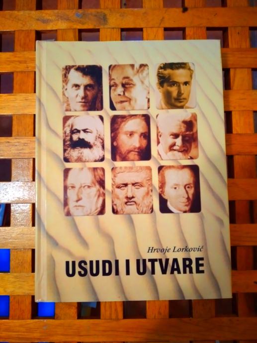 HRVOJE LORKOVIĆ Usudi i utvare VLASTITA NAKLADA ZG 2008