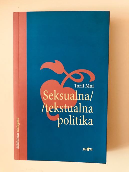 Moi Toril : Seksualna /tekstualna/ politika - feministička …