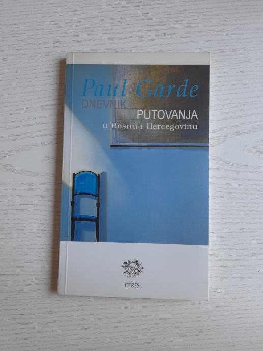 Paul Garde-Dnevnik putovanja u Bosnu i Hercegovinu (1998.)