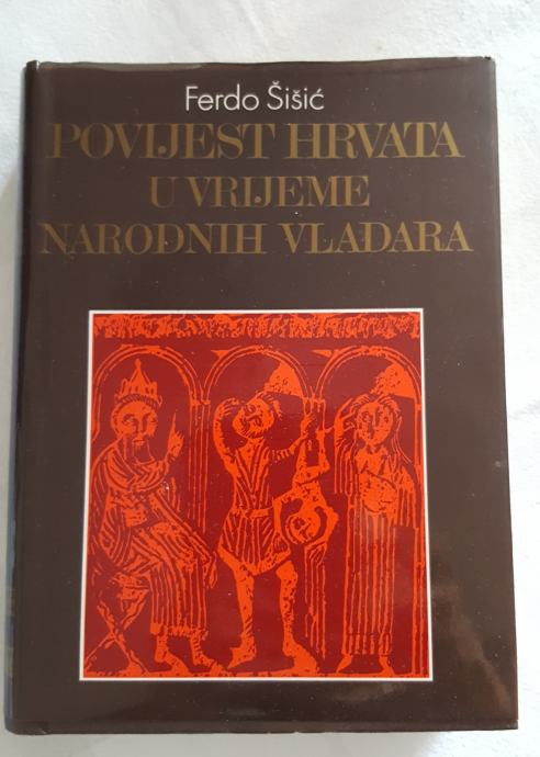 POVIJEST HRVATA U DOBA MEĐUNARODNIH VLADARA, Ferdo Šišić