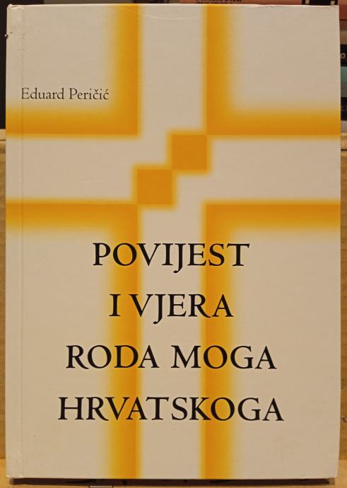 Povijest i vjera roda moga hrvatskoga