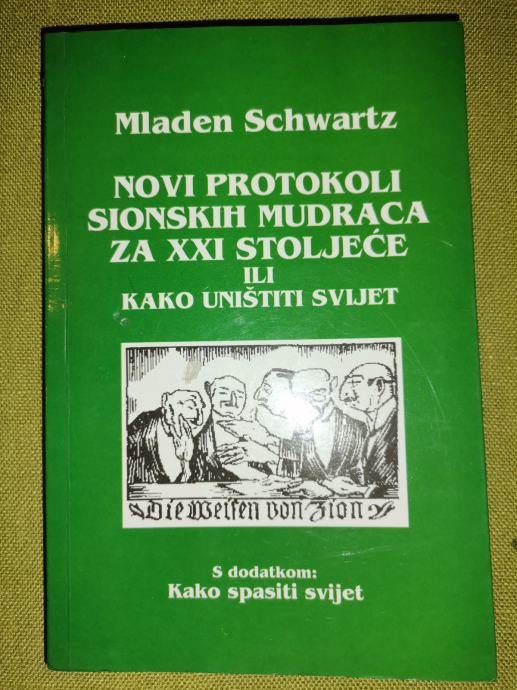 Novi protokoli Sionskih mudraca za XXI stoljeće    Mladen Schwartz