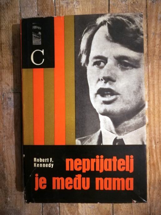 Robert F. Kennedy - Neprijatelj je među nama