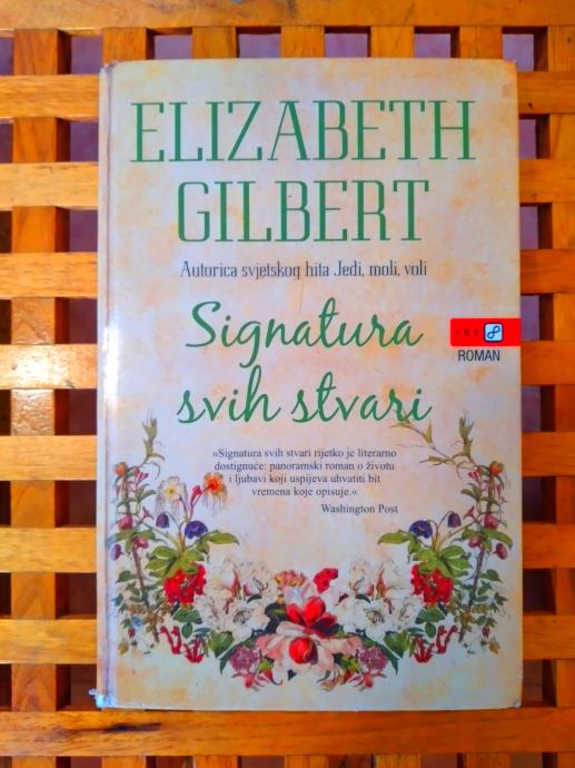 Signatura svih stvari Elizabeth Gilbert VBZ ZG 2017