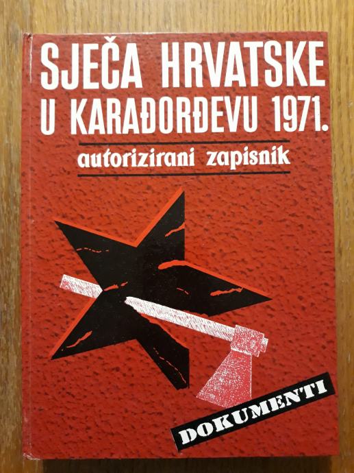 Sječa Hrvatske u Karađorđevu 1971. - autorizirani zapisnik