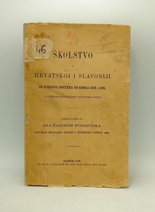 Školstvo u Hrvatskoj i Slavoniji od njegova početka do konca god. 1895