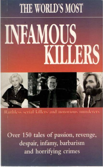 The World's Most Infamous Killers