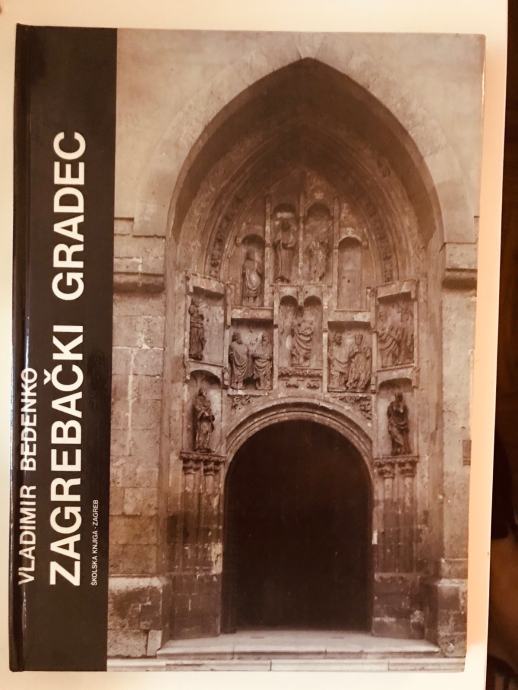 Vladimir Bedenko : Zagrebački Gradec - kuća i grad u srednjem vijeku