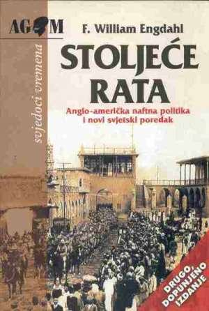 William Engdahl: STOLJEĆE RATA  – DRUGO DOPUNJENO IZDANJE