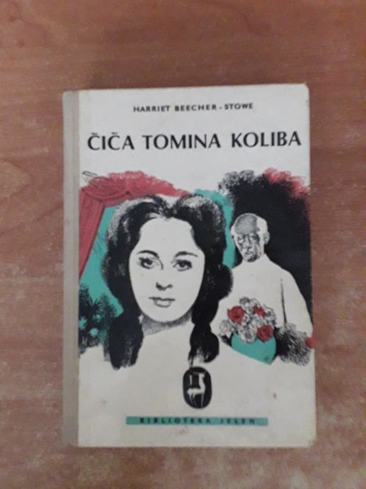 HARRIET BEECHER - STOWE:ČIČA TOMINA KOLIBA, BIBLIOTEKA JELEN