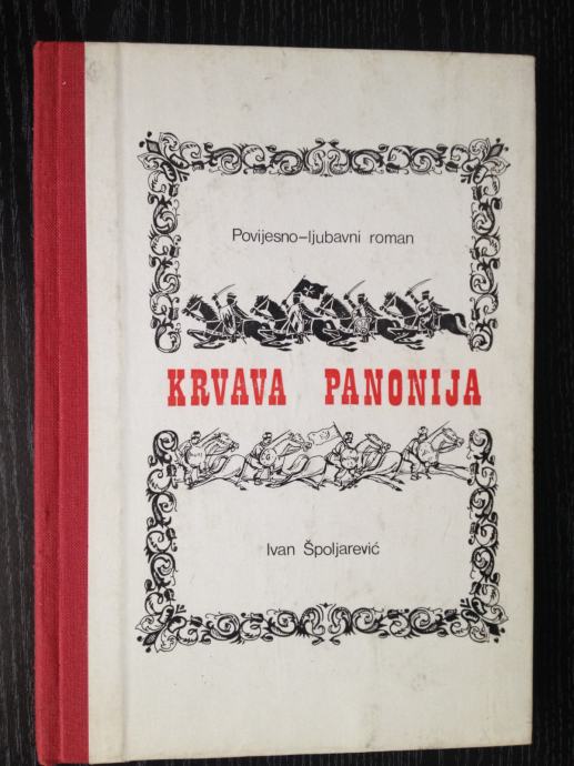 Ivan Špoljarević: Krvava Panonija