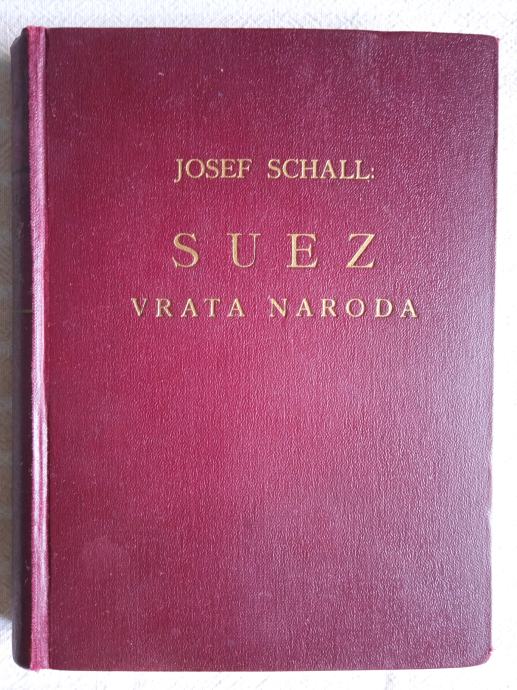 J.SCHALL SUEZ VRATA NARODA  ZAGREB 1941 G