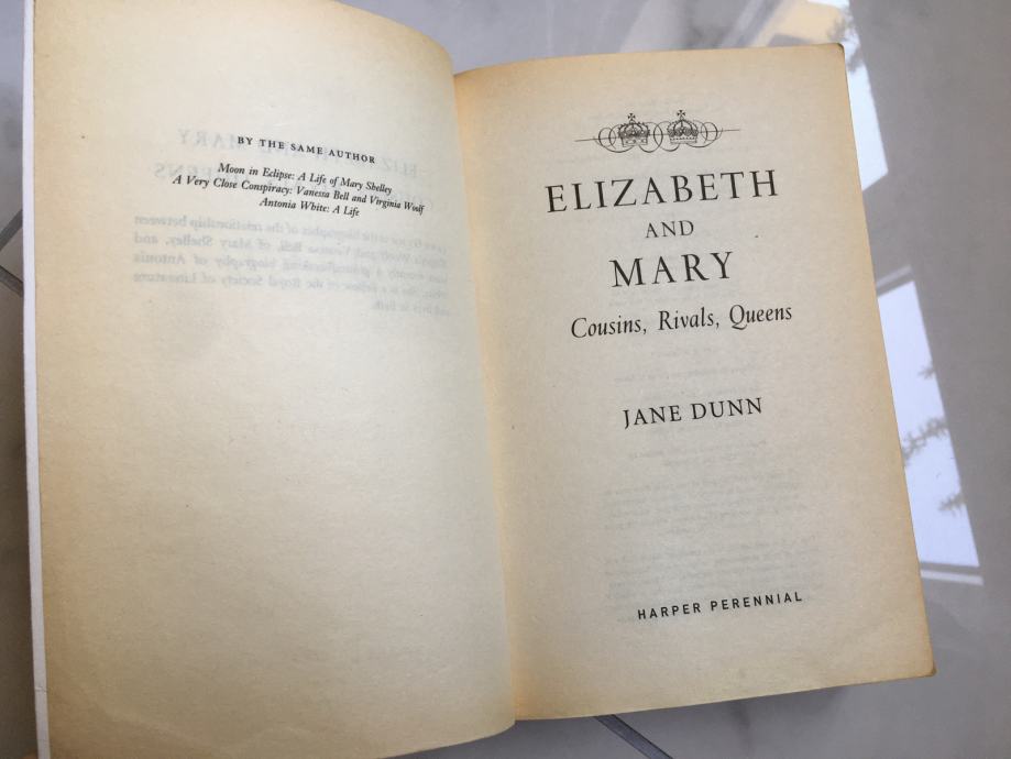 Jane Dunn, ELIZABETH AND MARY: Cousins, Rivals, Queens