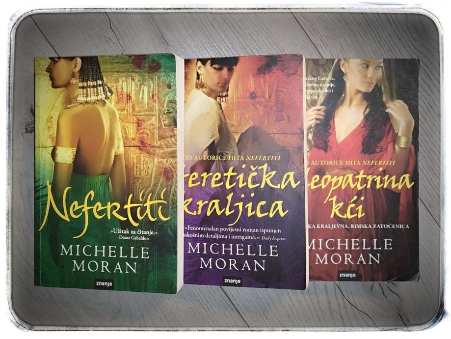 NEFERTITI - HERETIČKA KRALJICA - KLEOPATRINA KĆI Michelle Moran