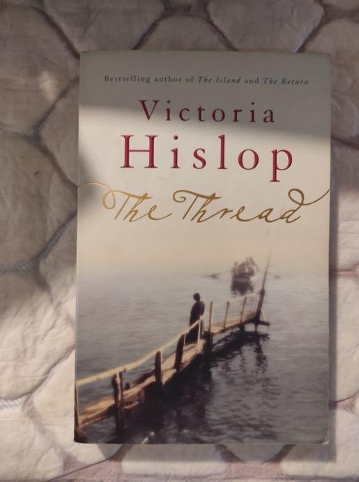 The Thread: Victoria Hislop