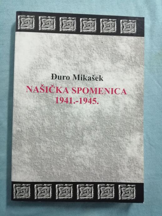 Đuro Mikašek – Našićka spomenica 1941.-1945. (B39) (ZZ66)