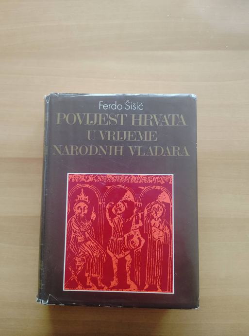 Ferdo Šišić - Povijest Hrvata u vrijeme narodnih vladara