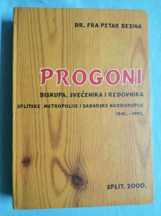 Fra Petar Bezina – Progoni biskupa, svećenika i redovnika (A34)