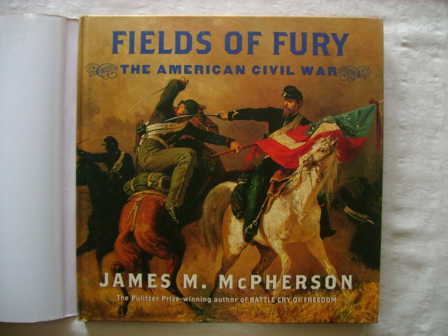 James McPherson - Fields of Fury; The American Civil War - 2002.