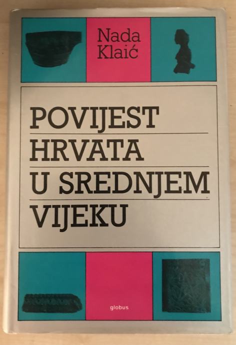 Klaić,Nada:Povijest Hrvata u srednjem vijeku