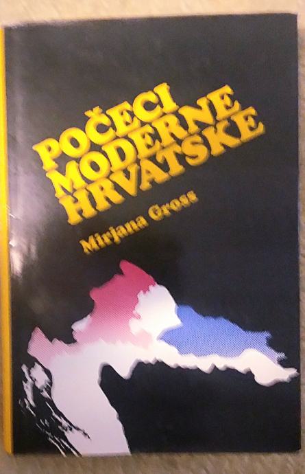 Mirjana Gross – Počeci moderne Hrvatske