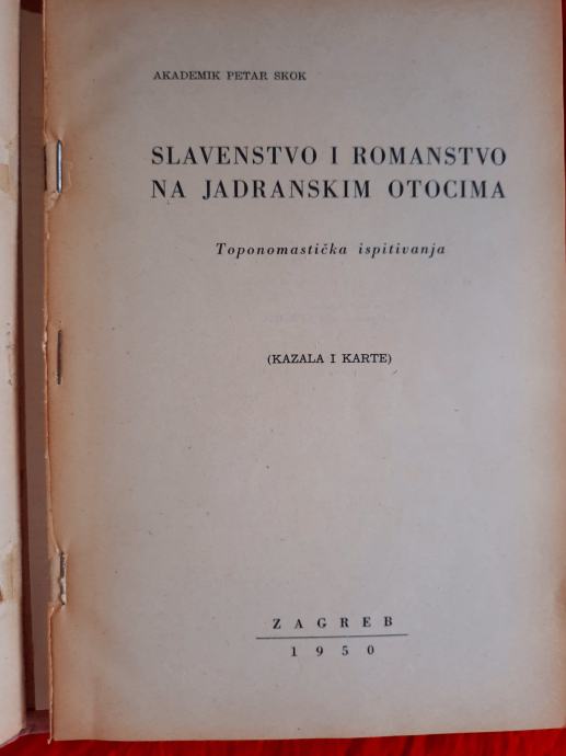 Petar Skok SLAVENSTVO I ROMANSTVO NA JADRANSKIM OTOCIMA