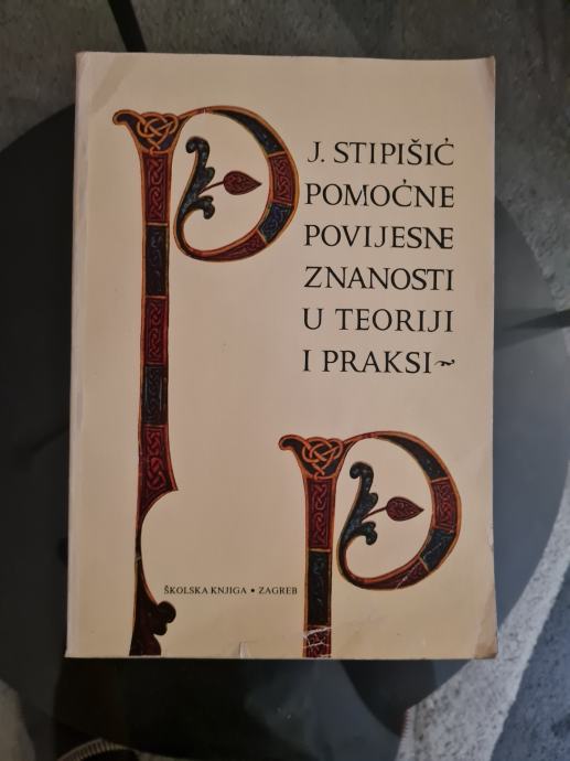 Pomoćne povijesne znanosti u teoriji i praksi, J. Stipišić