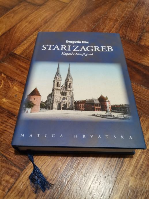 Stari Zagreb I - II: Gradec i Grič / Kaptol i Donji grad