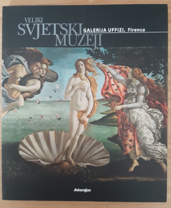 Veliki svjetski muzeji: Galerija Uffizi, Firenca