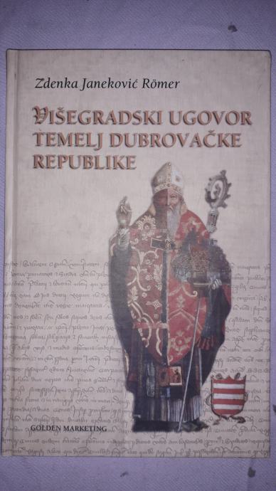 Višegradski ugovor - temelj Dubrovačke Republike