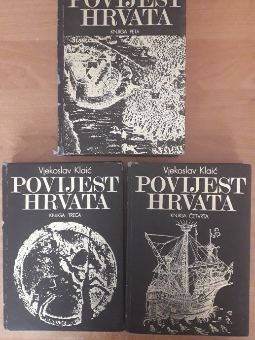 VJEKOSLAV KLAIĆ:POVIJEST HRVATA KNJIGE 3,4,5.BIBLIOTEKA HRVATSKE POVJE