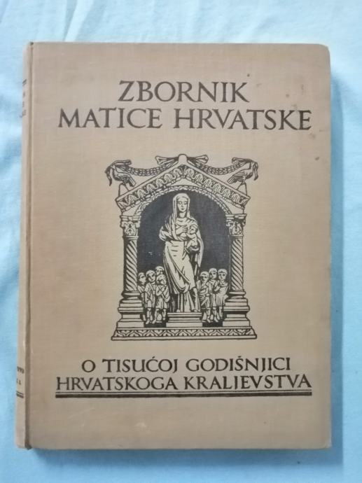 Zbornik Matice hrvatske o tisućoj godišnjici Hrvatskog Kraljevstva