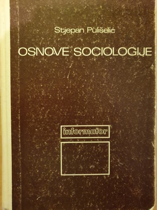 OSNOVE SOCIOLOGIJE, Stjepan Pulišelić