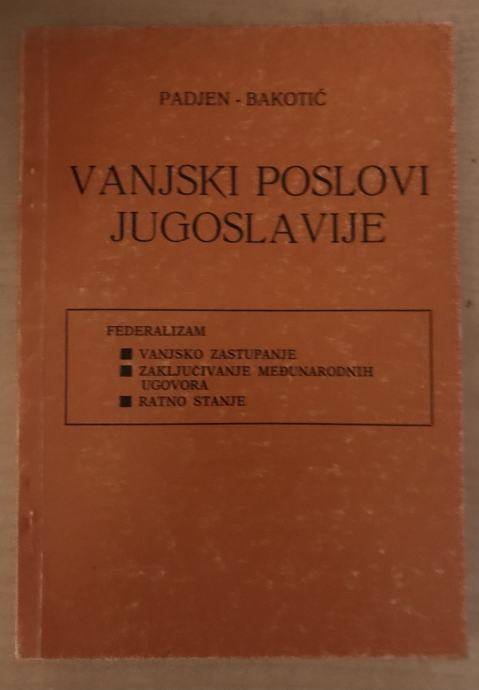 Padjen,Ivan / Bakotić,Božidar : Vanjski poslovi Jugoslavije