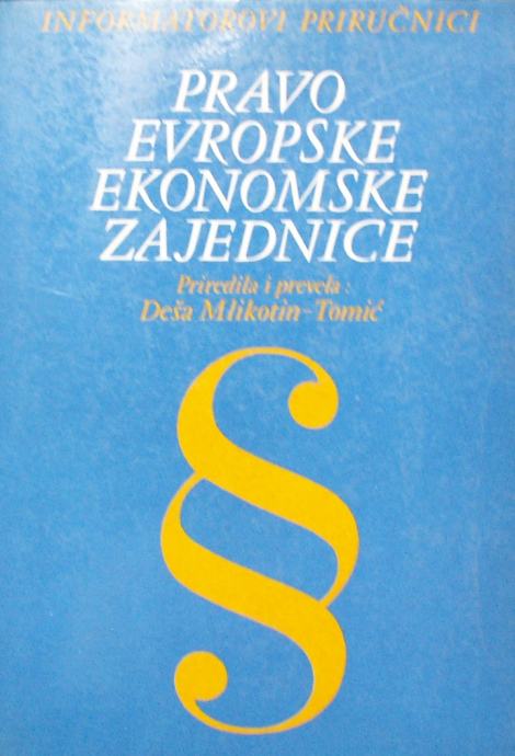 PRAVO EVROPSKE EKONOMSKE ZAJEDNICE Deša Milkotin Tomić