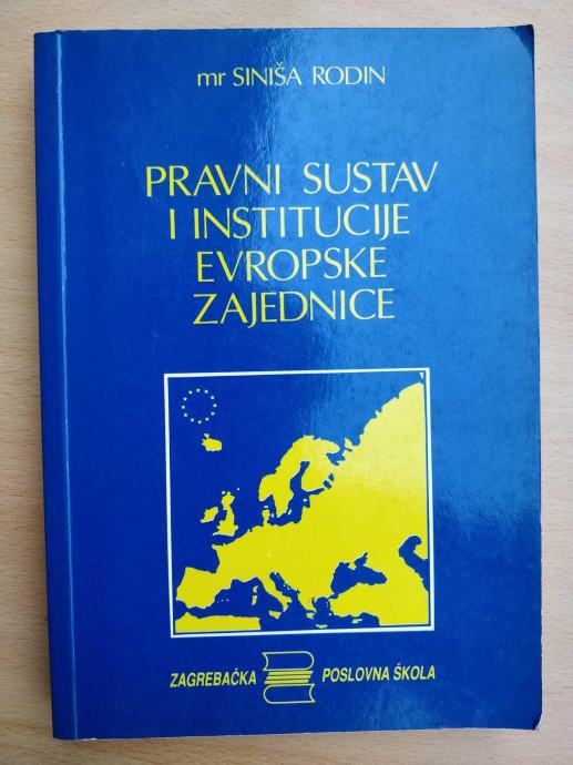 Siniša Rodin - Pravni sustav i institucije Evropske zajednice