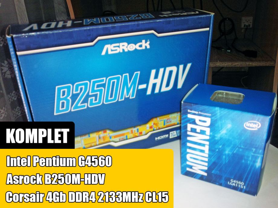 KOMPLET Pentium G4560 + Asrock B250M-HDV + Corsair 4Gb DDR4 2133Mhz