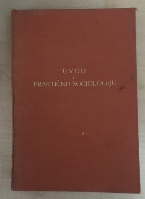 Bogardus,S.Emory : Uvod u praktičnu sociologiju