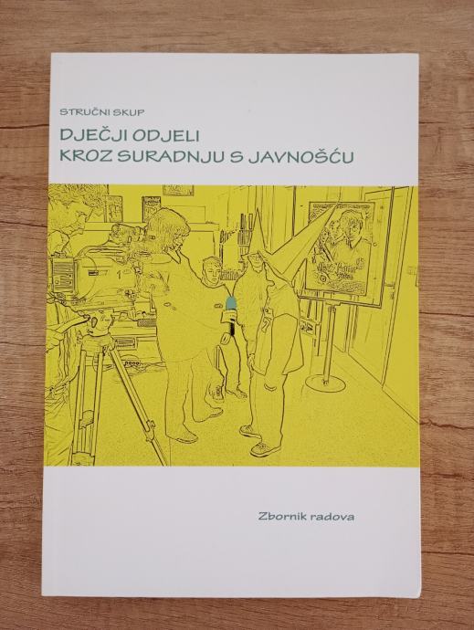 Dječji odjeli kroz suradnju s javnošću - Zbornik radova