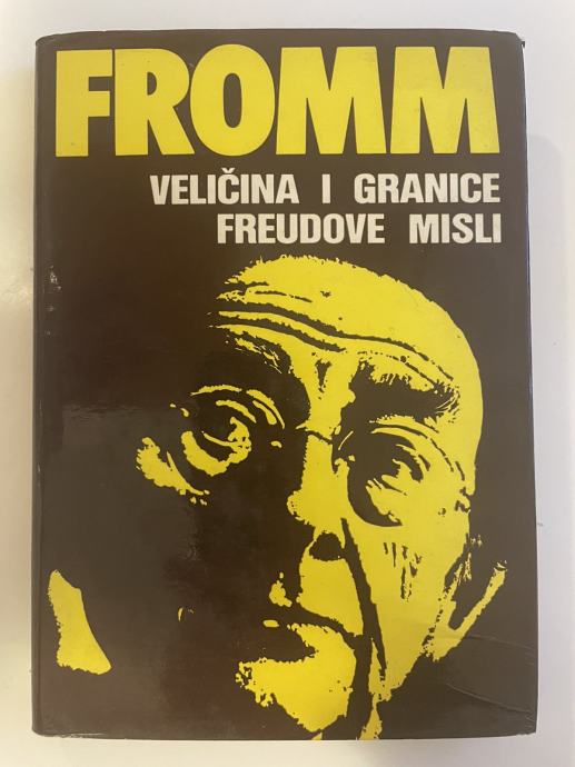 Erich Fromm - Veličina i granice Freudove misli