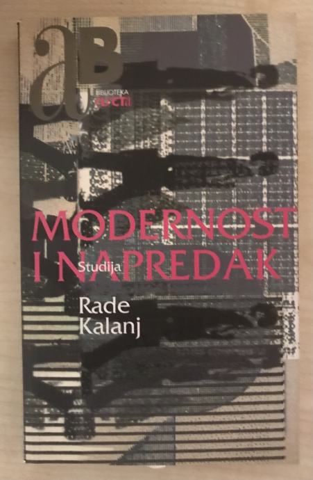 Kalanj,Rade : Modernost i napredak