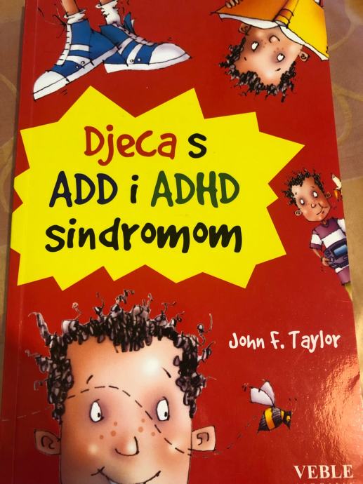 Knjiga Djeca s add i adhd sindromom John F.Taylor