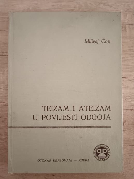 MILIVOJ ČOP, Teizam i ateizam u povijesti odgoja