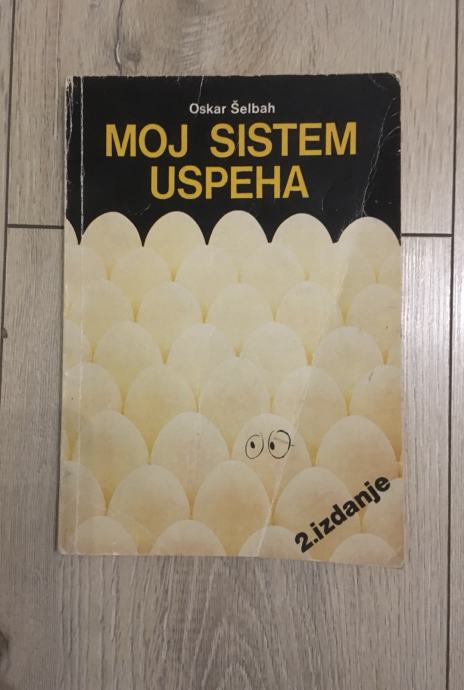 Moj sistem uspeha - Oskar Šelbah