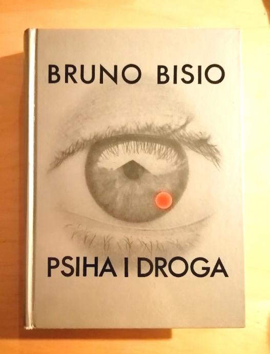 Psiha i drogga - Bruno Bisio