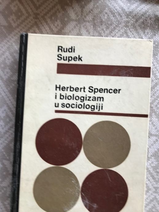 Rudi Supek - Herbet Spencer i biologizam u sociologiji